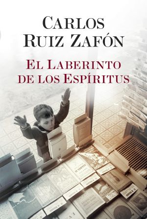 [El cementerio de los libros olvidados 04] • El Laberinto De Los Espiritus